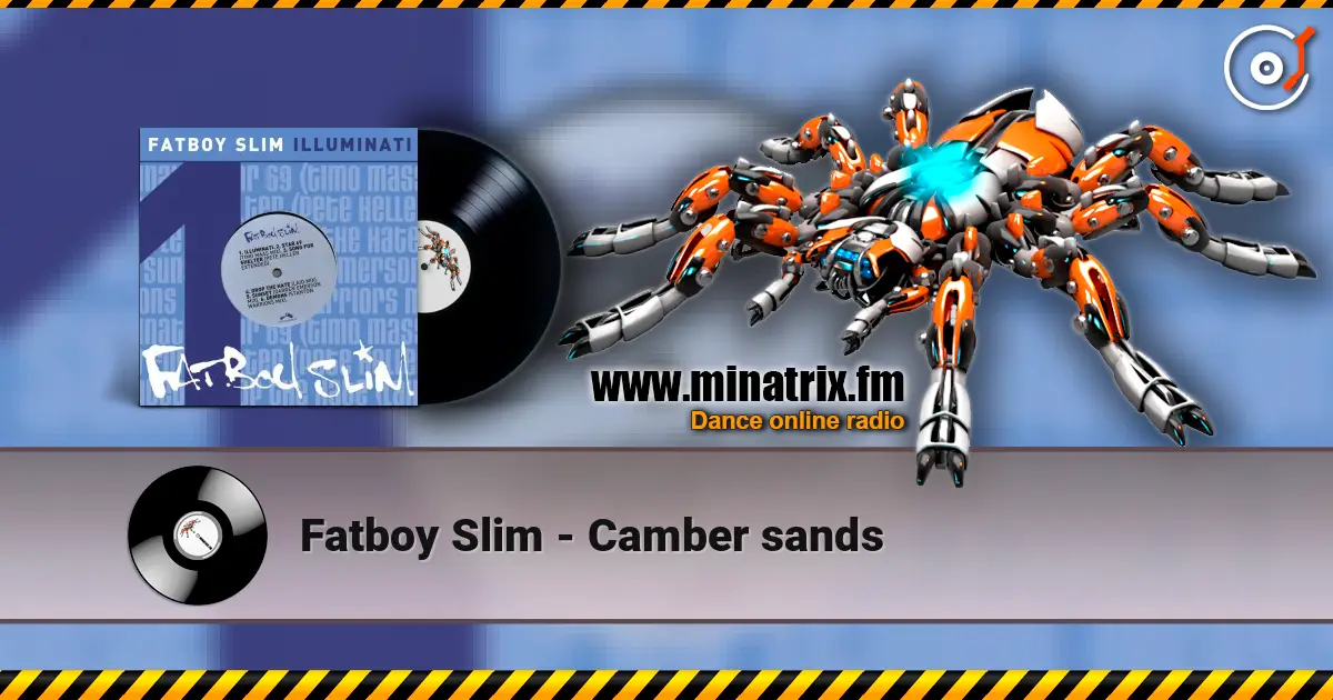 Fatboy Slim - Camber sands listen online in high quality | Minatrix.FM