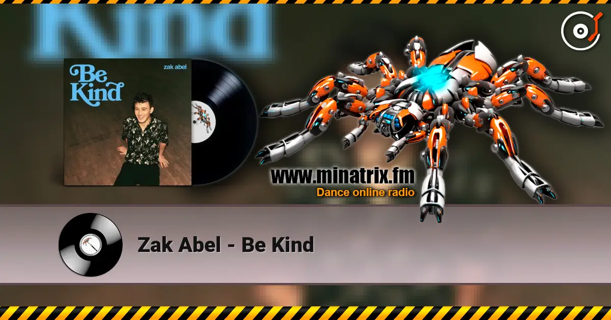 Zak Abel - Be Kind listen online in high quality | Minatrix.FM