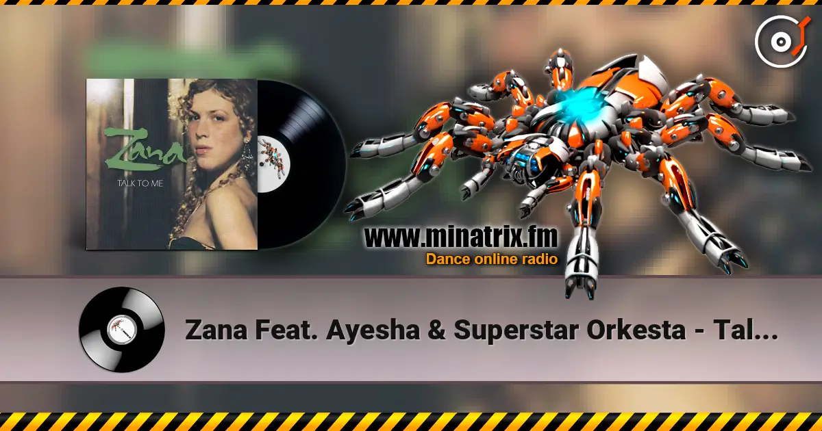Zana Feat. Ayesha & Superstar Orkesta - Talk to Me (Angelized Balkanstone Vrs) listen online in high quality | Minatrix.FM