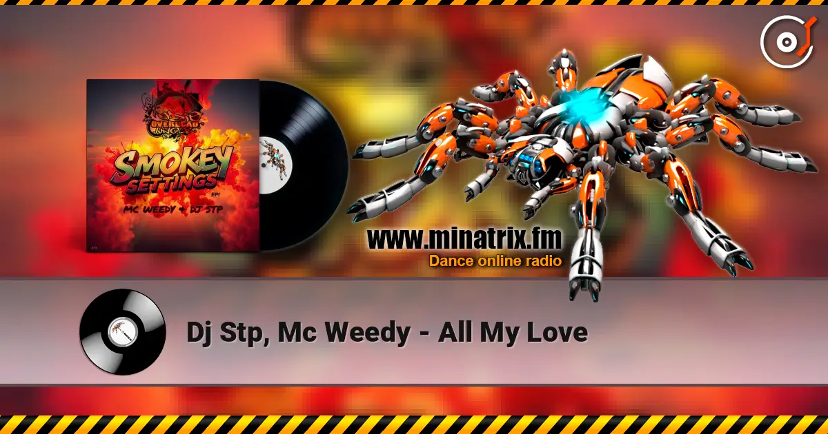 Dj Stp, Mc Weedy - All My Love listen online in high quality | Minatrix.FM
