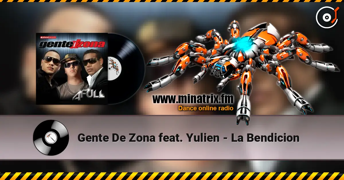 Gente De Zona feat. Yulien - La Bendicion listen online in high quality | Minatrix.FM
