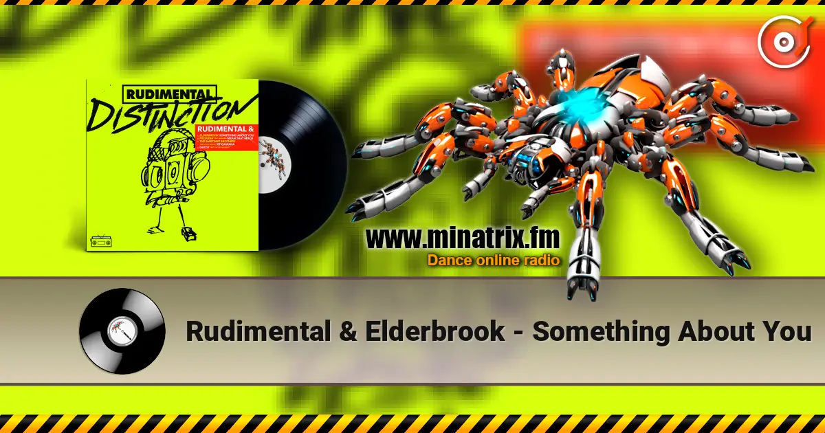 Rudimental & Elderbrook - Something About You listen online in high quality | Minatrix.FM