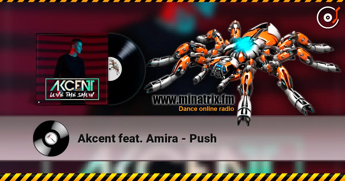 Akcent feat. Amira - Push listen online in high quality | Minatrix.FM