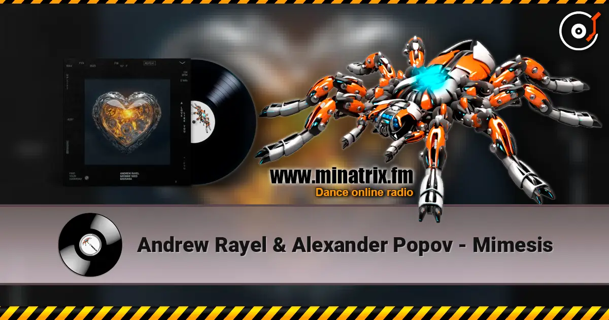 Andrew Rayel & Alexander Popov - Mimesis listen online in high quality | Minatrix.FM