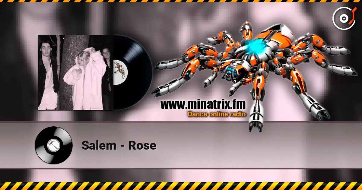 Salem - Rose listen online in high quality | Minatrix.FM
