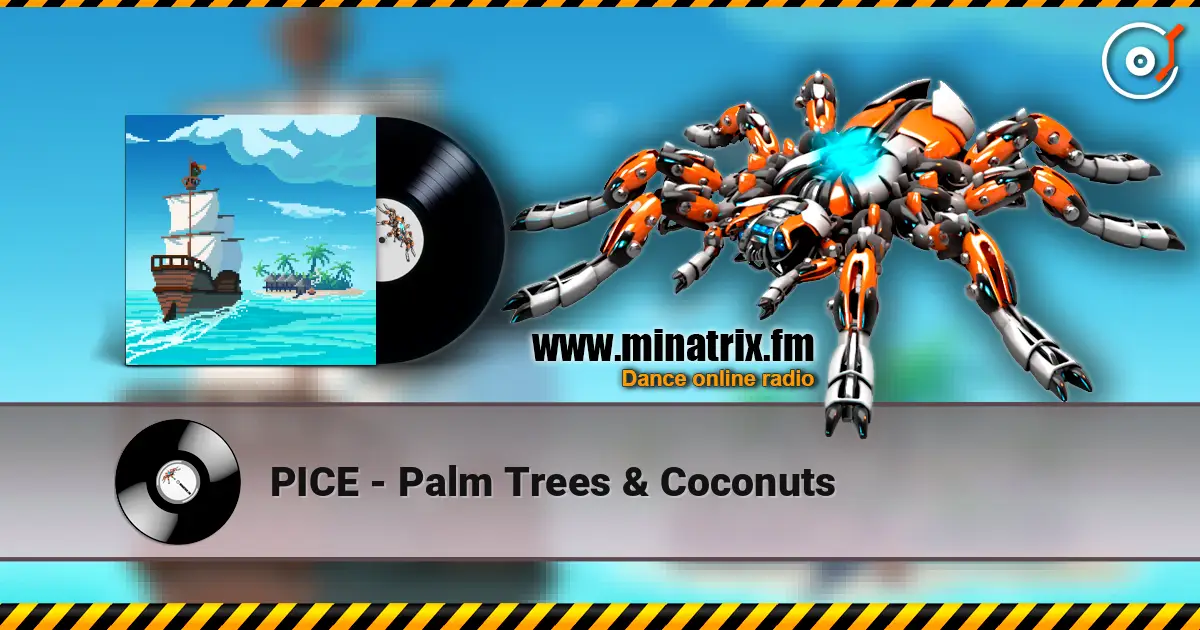 PICE - Palm Trees & Coconuts listen online in high quality | Minatrix.FM
