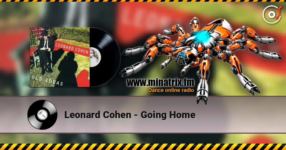 Leonard Cohen - Going Home listen online in high quality | Minatrix.FM