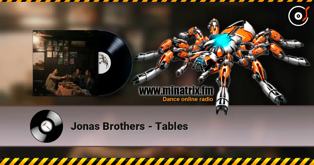 Jonas Brothers - Tables listen online in high quality | Minatrix.FM