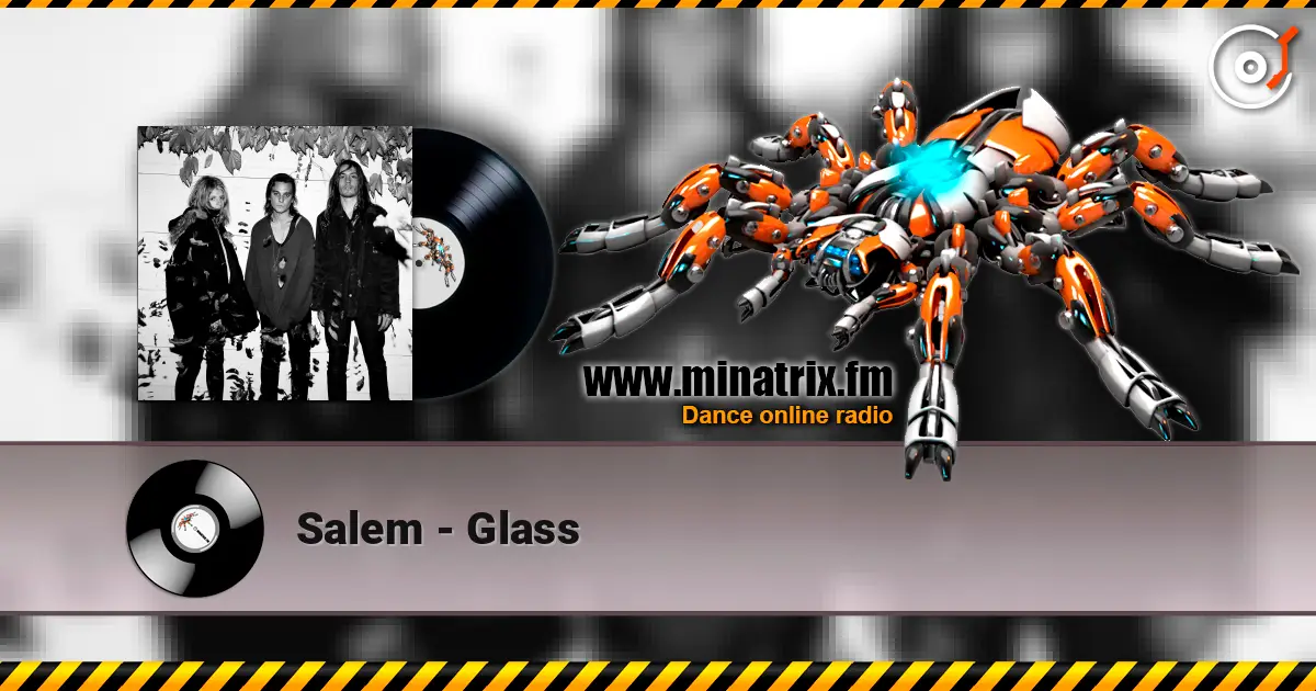 Salem - Glass listen online in high quality | Minatrix.FM