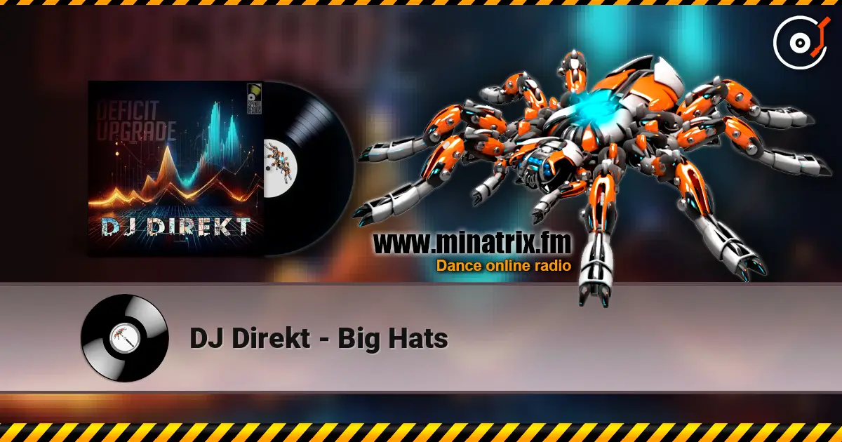 DJ Direkt - Big Hats listen online in high quality | Minatrix.FM