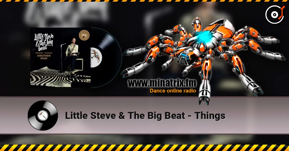 Little Steve & The Big Beat - Things listen online in high quality | Minatrix.FM