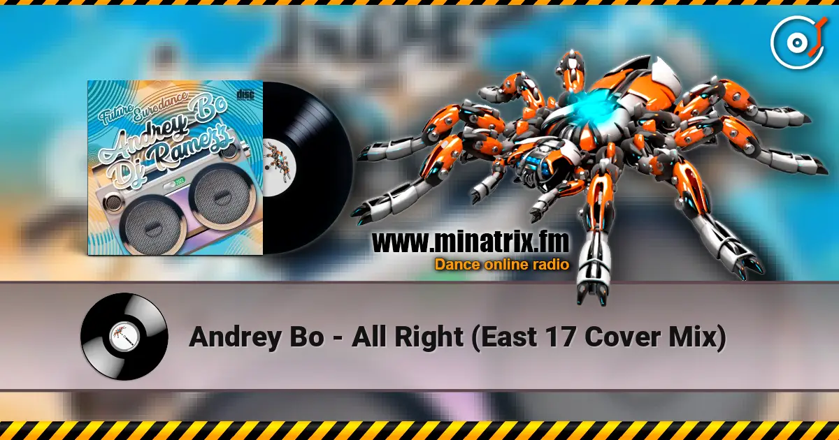 Andrey Bo - All Right (East 17 Cover Mix) listen online in high quality | Minatrix.FM