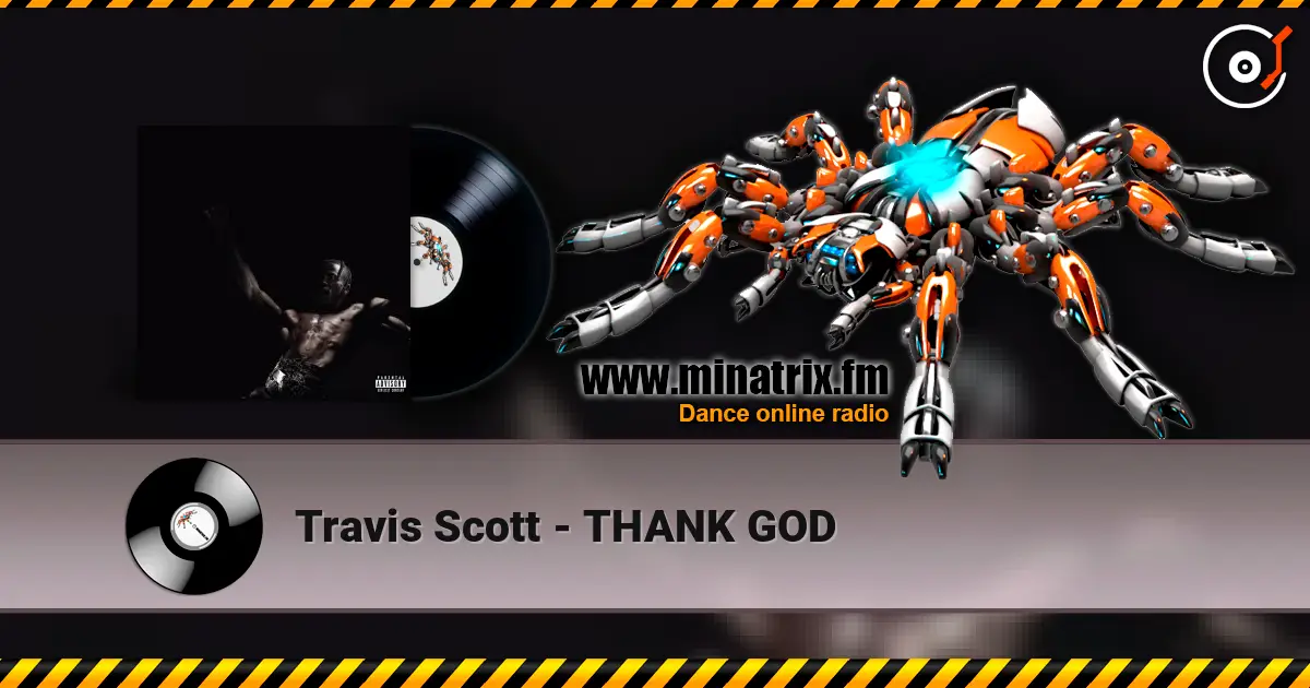 Travis Scott - THANK GOD listen online in high quality | Minatrix.FM