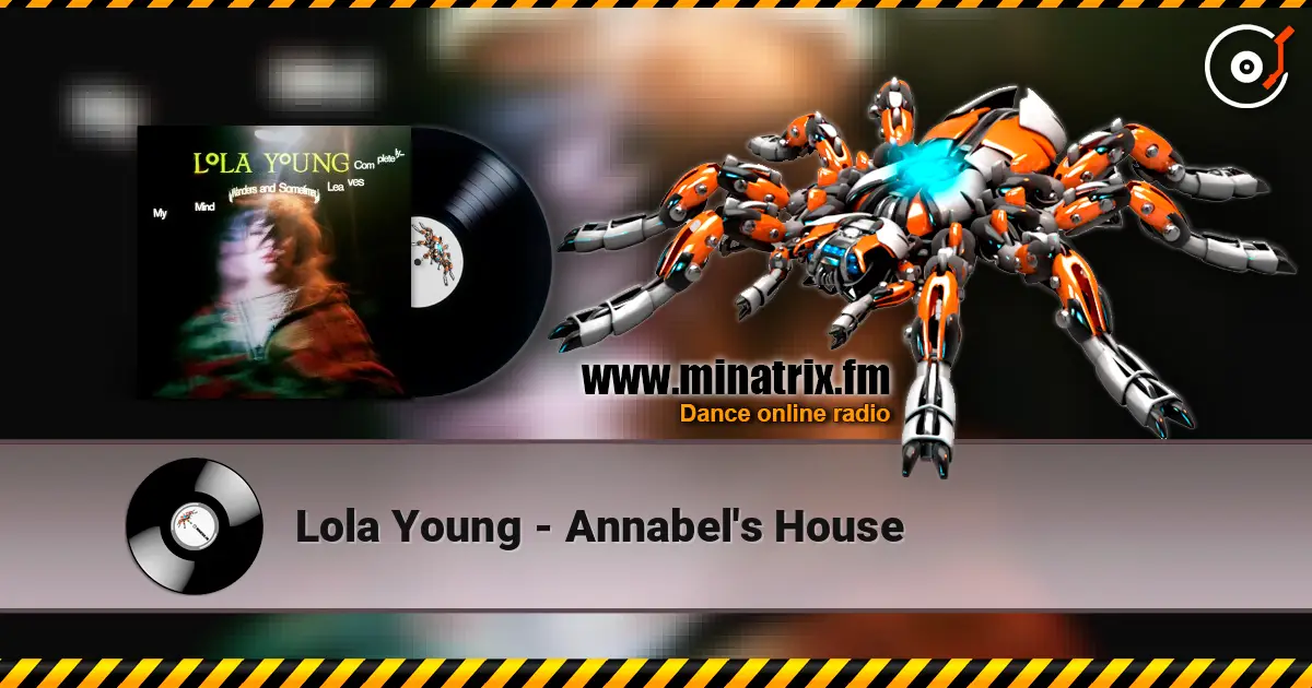 Lola Young - Annabel's House listen online in high quality | Minatrix.FM