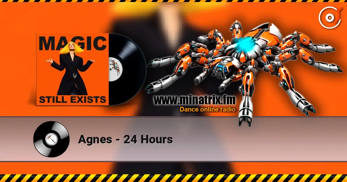 Agnes - 24 Hours listen online in high quality | Minatrix.FM