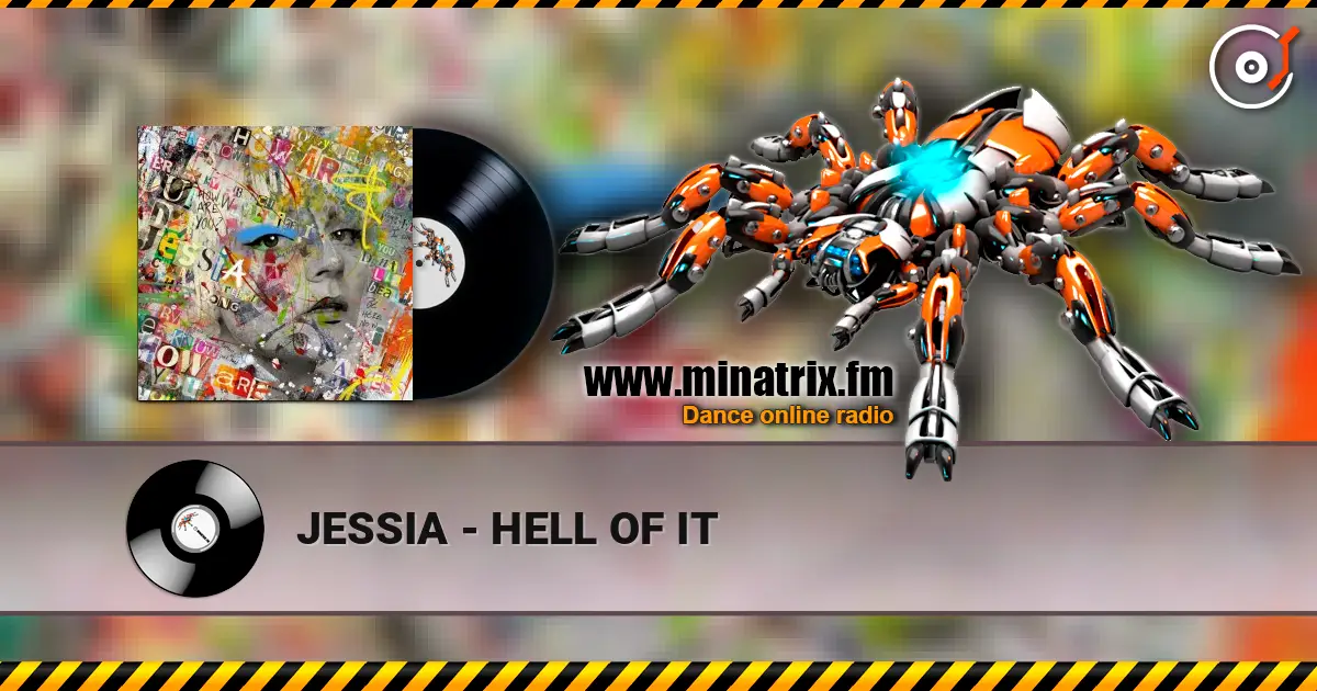 JESSIA - HELL OF IT listen online in high quality | Minatrix.FM