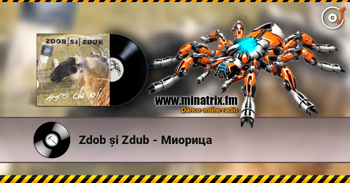 Zdob și Zdub - Миорица listen online in high quality | Minatrix.FM