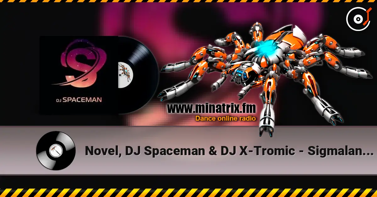 Novel, DJ Spaceman & DJ X-Tromic - Sigmaland Q1 (Original Mix) listen online in high quality | Minatrix.FM