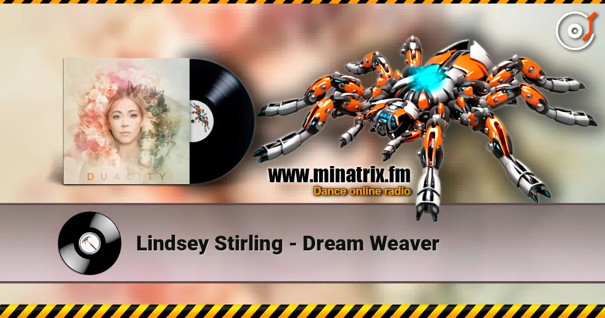 Lindsey Stirling - Dream Weaver listen online in high quality | Minatrix.FM