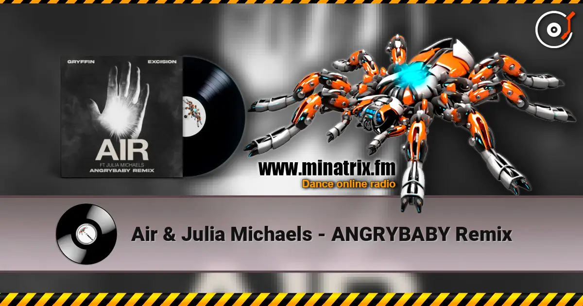 Air & Julia Michaels - ANGRYBABY Remix listen online in high quality | Minatrix.FM