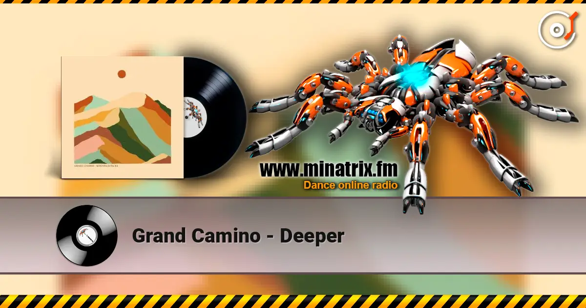 Grand Camino - Deeper listen online in high quality | Minatrix.FM