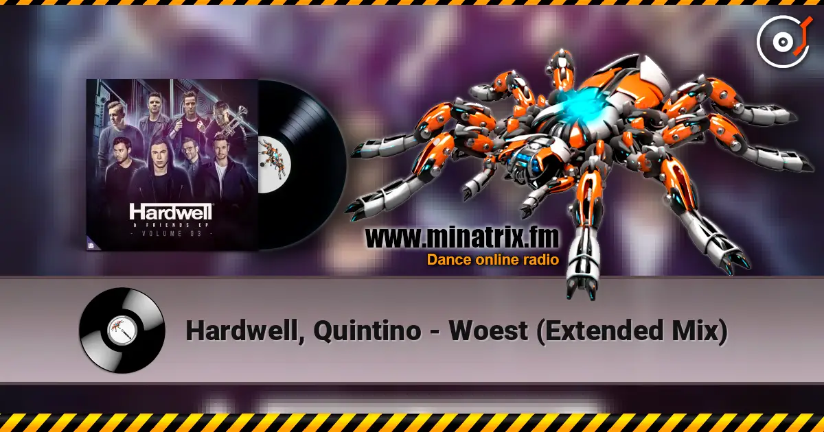 Hardwell, Quintino - Woest (Extended Mix) listen online in high quality | Minatrix.FM
