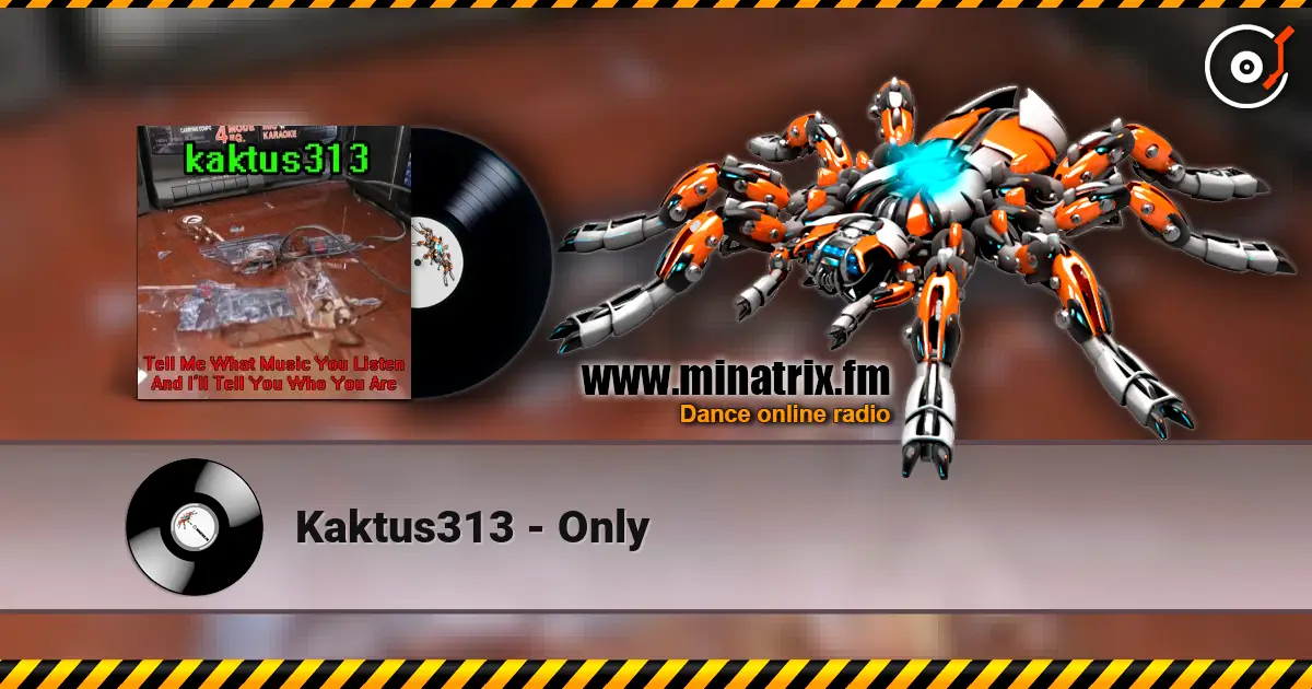Kaktus313 - Only listen online in high quality | Minatrix.FM