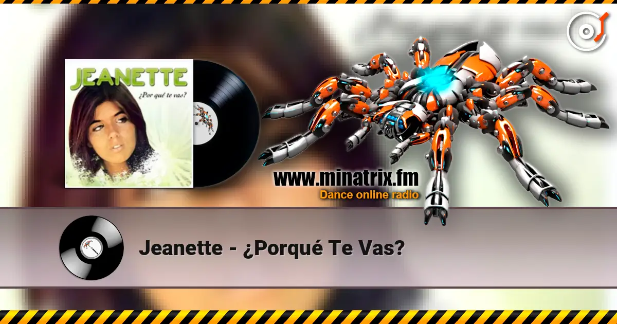 Jeanette - ¿Porqué Te Vas? listen online in high quality | Minatrix.FM