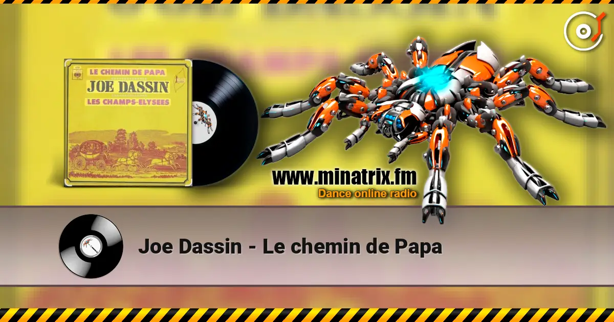 Joe Dassin - Le chemin de Papa listen online in high quality | Minatrix.FM