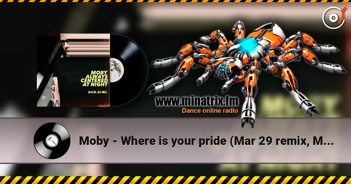 Moby - Where is your pride (Mar 29 remix, Mixed) listen online in high quality | Minatrix.FM
