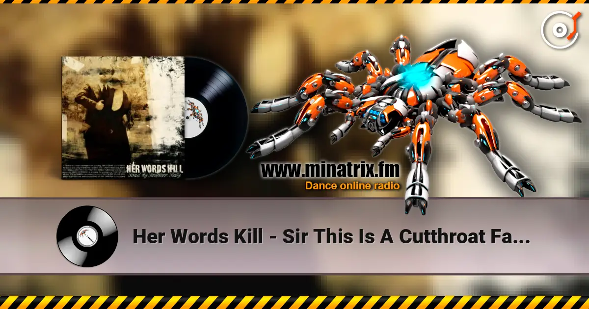 Her Words Kill - Sir This Is A Cutthroat Fashion listen online in high quality | Minatrix.FM