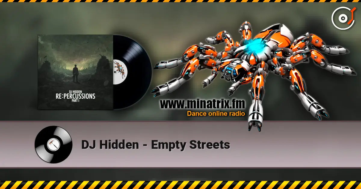 DJ Hidden - Empty Streets listen online in high quality | Minatrix.FM