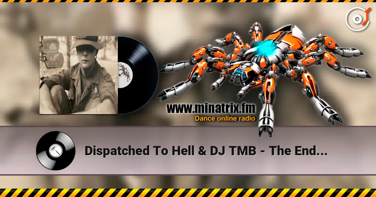 Dispatched To Hell & DJ TMB - The End... listen online in high quality | Minatrix.FM