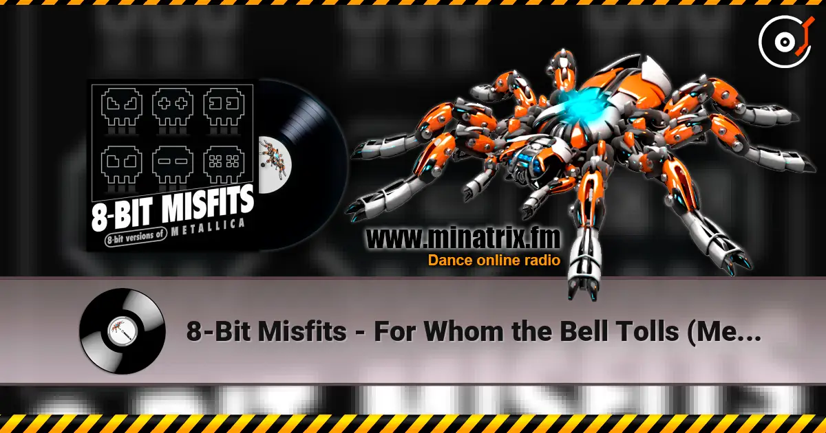 8-Bit Misfits - For Whom the Bell Tolls (Metallica remix) listen online in high quality | Minatrix.FM