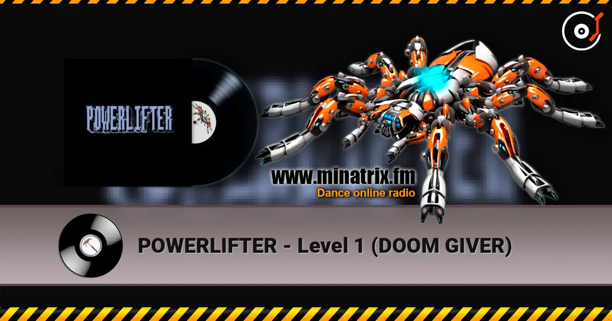 POWERLIFTER - Level 1 (DOOM GIVER) listen online in high quality | Minatrix.FM