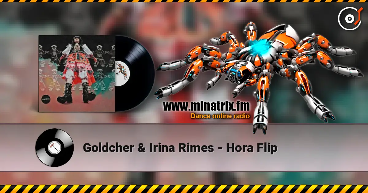 Goldcher & Irina Rimes - Hora Flip listen online in high quality | Minatrix.FM