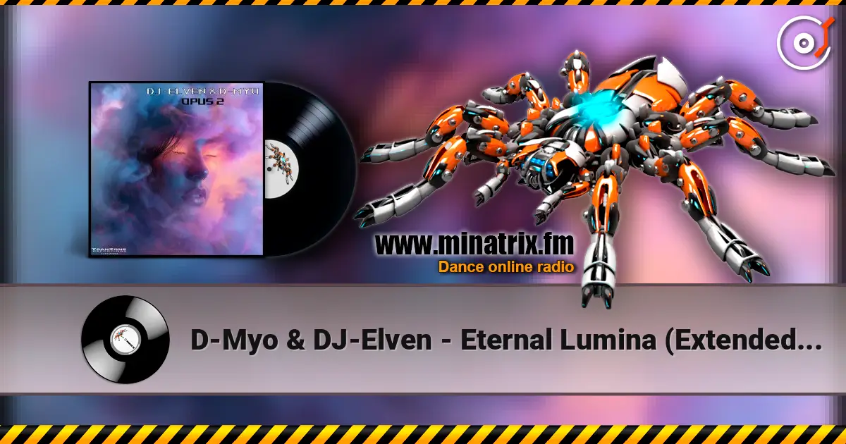D-Myo & DJ-Elven - Eternal Lumina (Extended Mix) listen online in high quality | Minatrix.FM