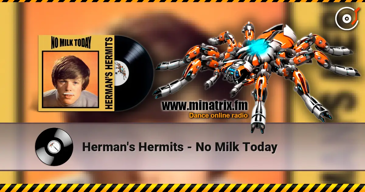 Herman's Hermits - No Milk Today listen online in high quality | Minatrix.FM