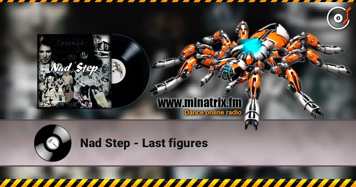 Nad Step - Last figures listen online in high quality | Minatrix.FM