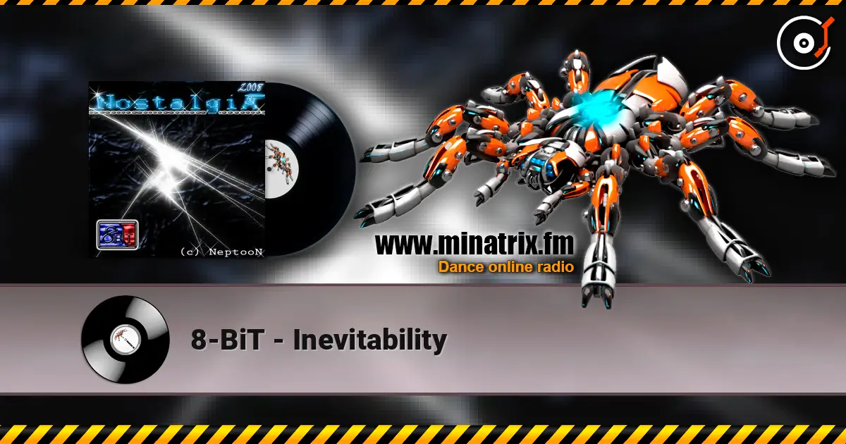 8-BiT - Inevitability listen online in high quality | Minatrix.FM