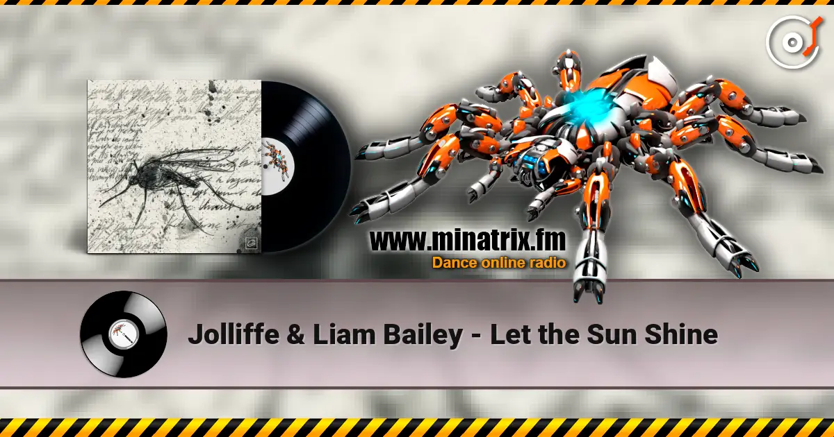 Jolliffe & Liam Bailey - Let the Sun Shine listen online in high quality | Minatrix.FM