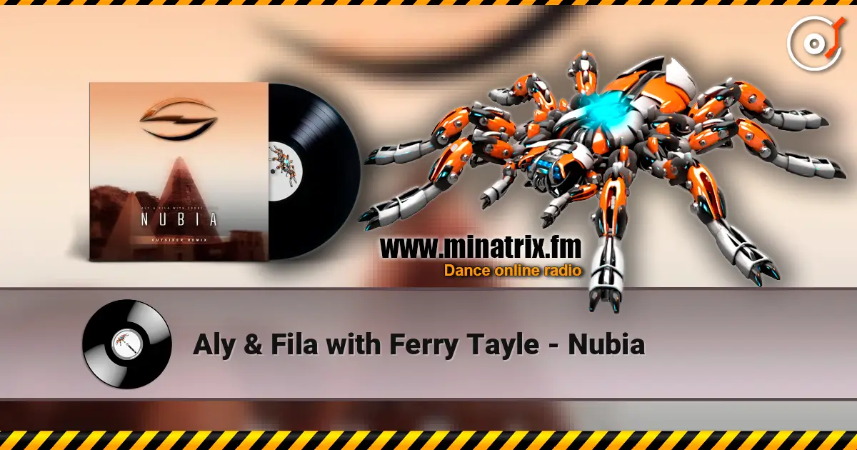 Aly & Fila with Ferry Tayle - Nubia listen online in high quality | Minatrix.FM