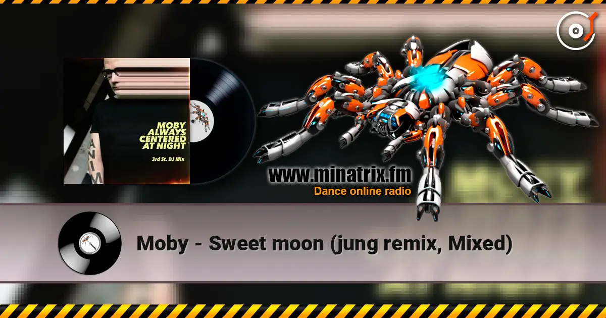 Moby - Sweet moon (jung remix, Mixed) listen online in high quality | Minatrix.FM