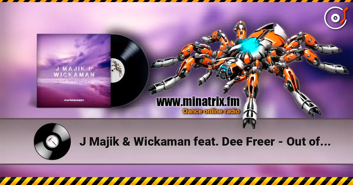 J Majik & Wickaman feat. Dee Freer - Out of Sight listen online in high quality | Minatrix.FM