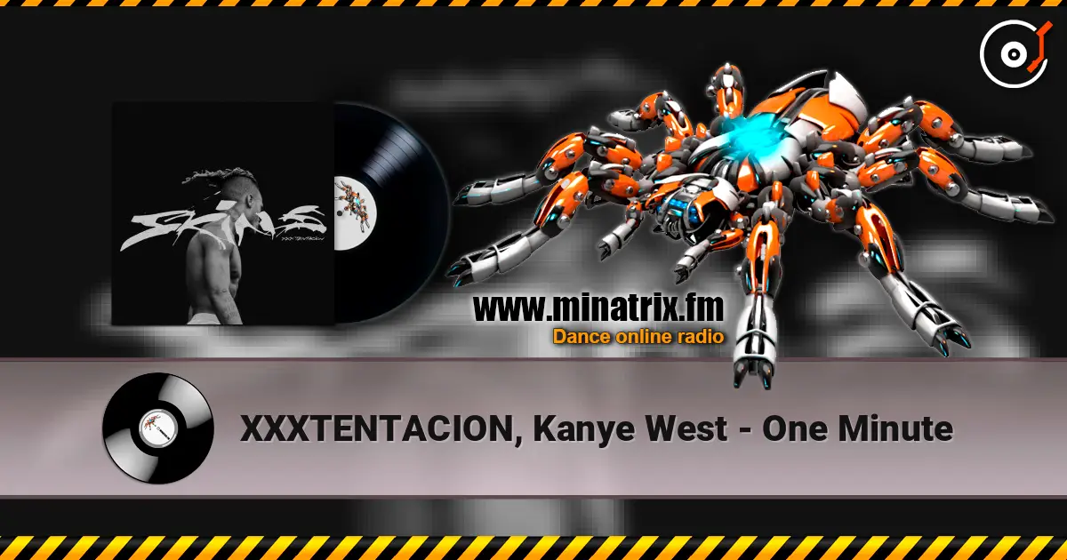 XXXTENTACION, Kanye West - One Minute listen online in high quality | Minatrix.FM