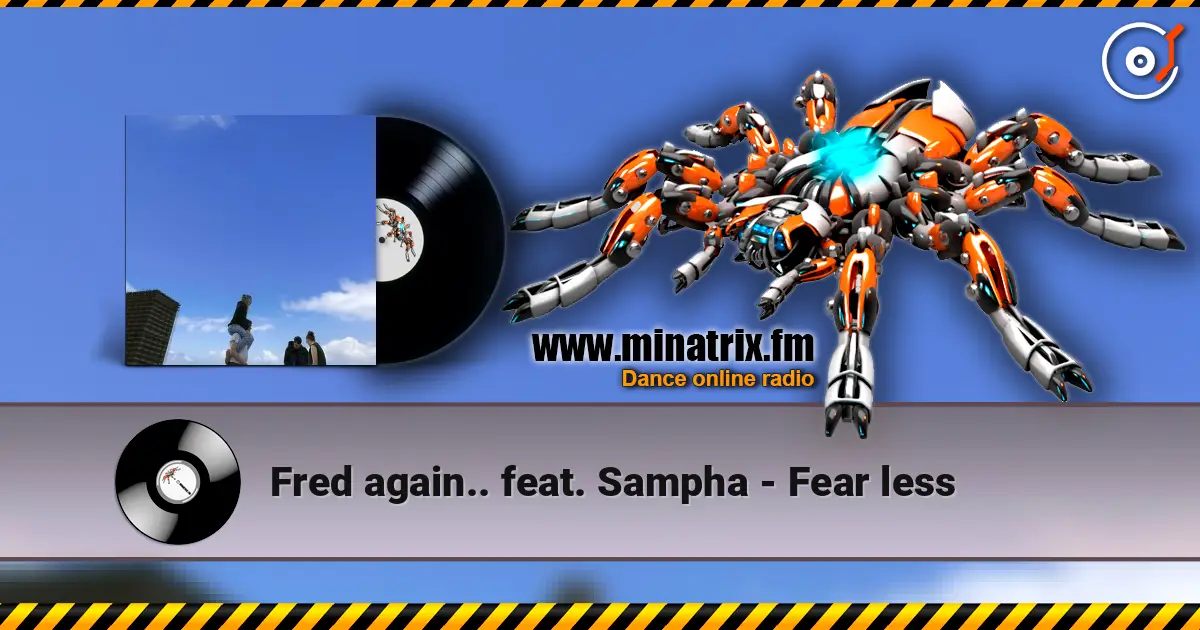 Fred again.. feat. Sampha - Fear less listen online in high quality | Minatrix.FM
