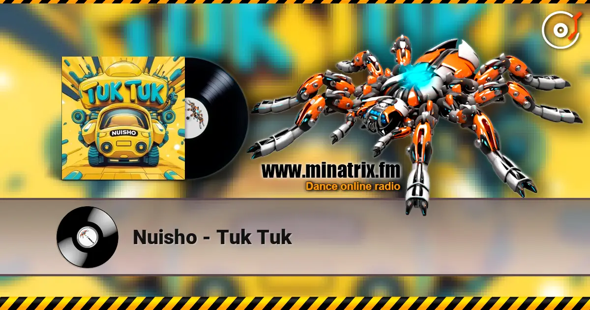 Nuisho - Tuk Tuk listen online in high quality | Minatrix.FM