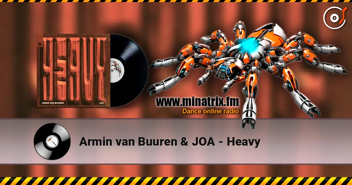 Armin van Buuren & JOA - Heavy listen online in high quality | Minatrix.FM