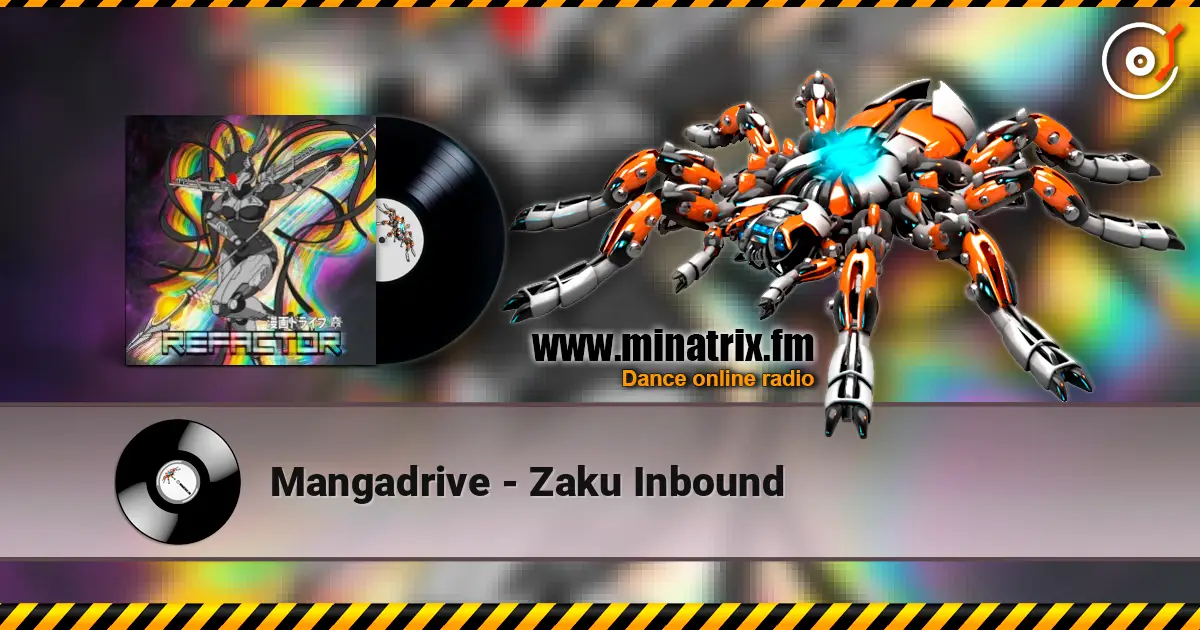 Mangadrive - Zaku Inbound listen online in high quality | Minatrix.FM