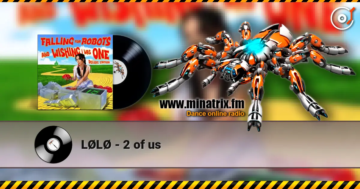 LØLØ - 2 of us listen online in high quality | Minatrix.FM